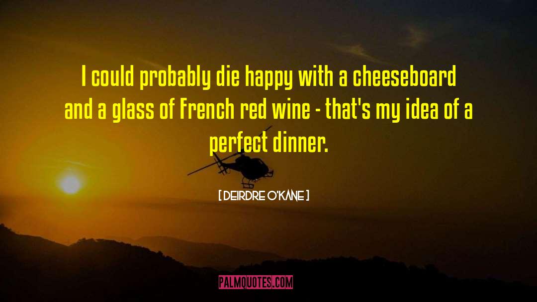 Wine Lovers quotes by Deirdre O'Kane
