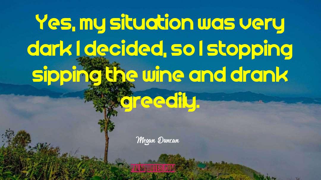 Wine Lovers quotes by Megan Duncan