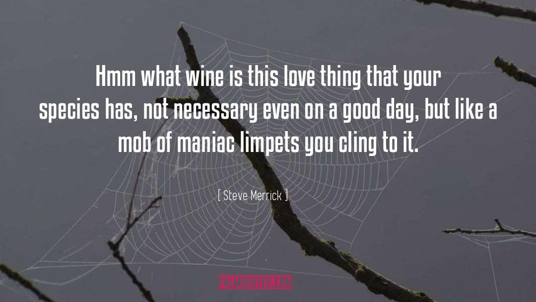 Wine Lovers quotes by Steve Merrick