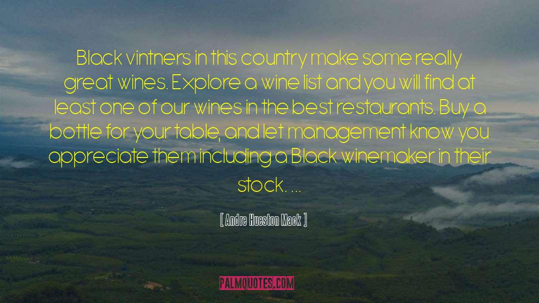 Wine Making quotes by Andre Hueston Mack