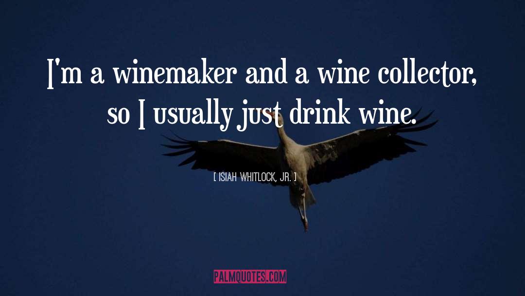 Wine quotes by Isiah Whitlock, Jr.