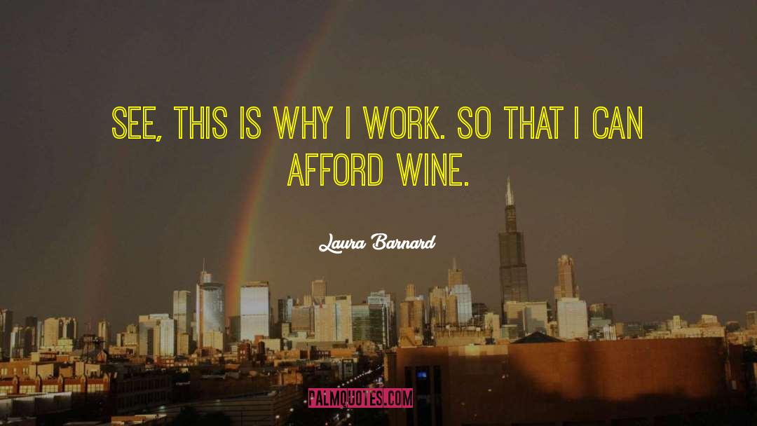 Wine Tasting quotes by Laura Barnard