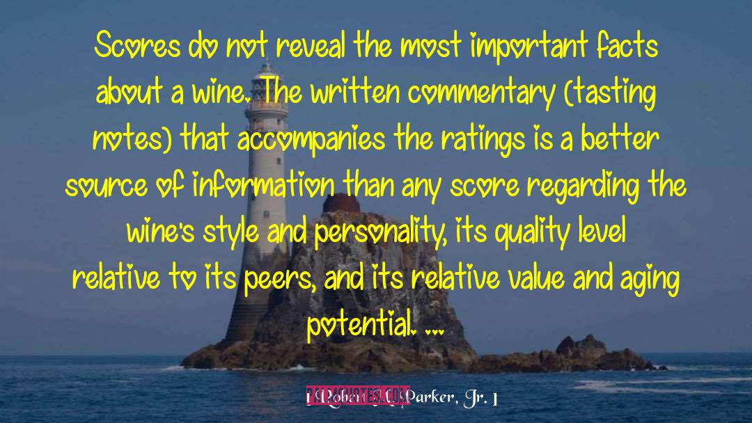 Wines quotes by Robert M. Parker, Jr.