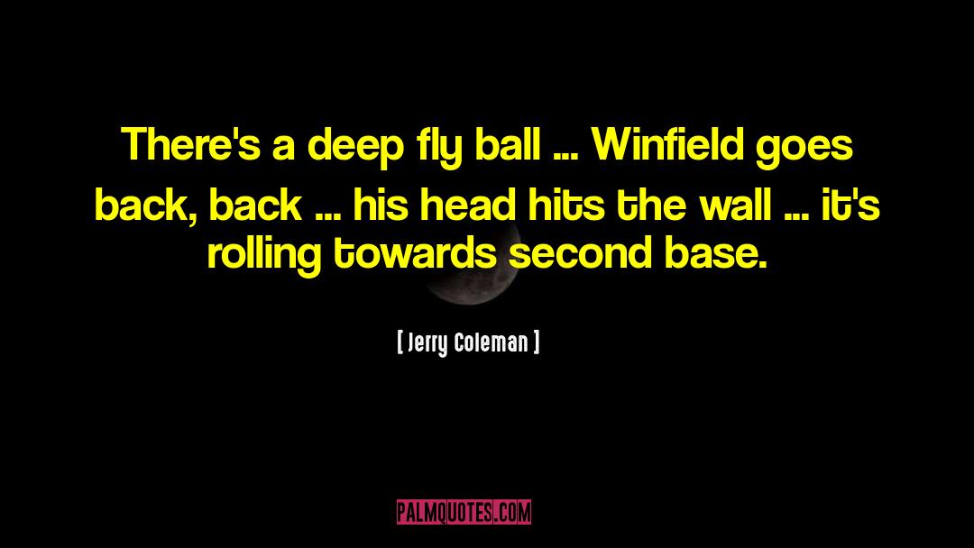 Winfield quotes by Jerry Coleman