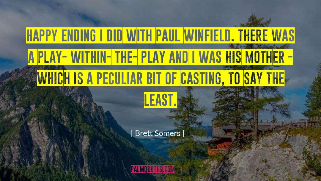 Winfield quotes by Brett Somers