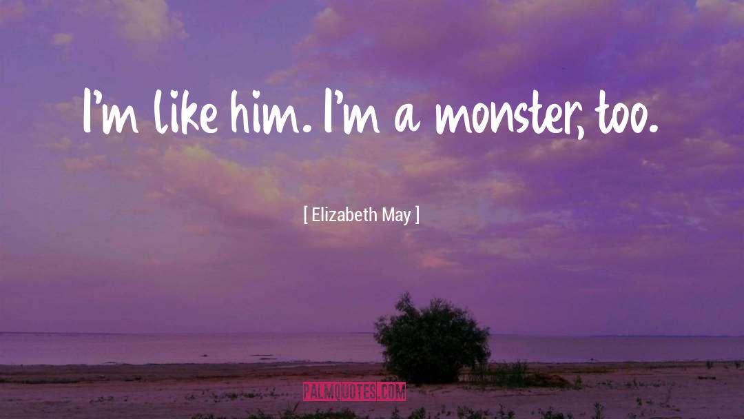 Winged Monster quotes by Elizabeth May