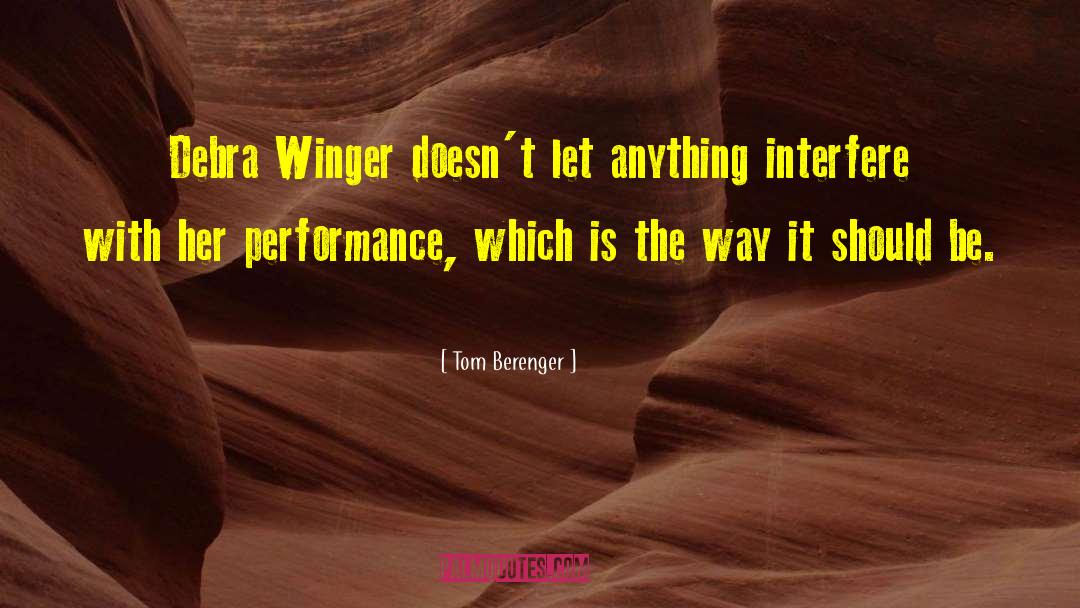 Winger quotes by Tom Berenger