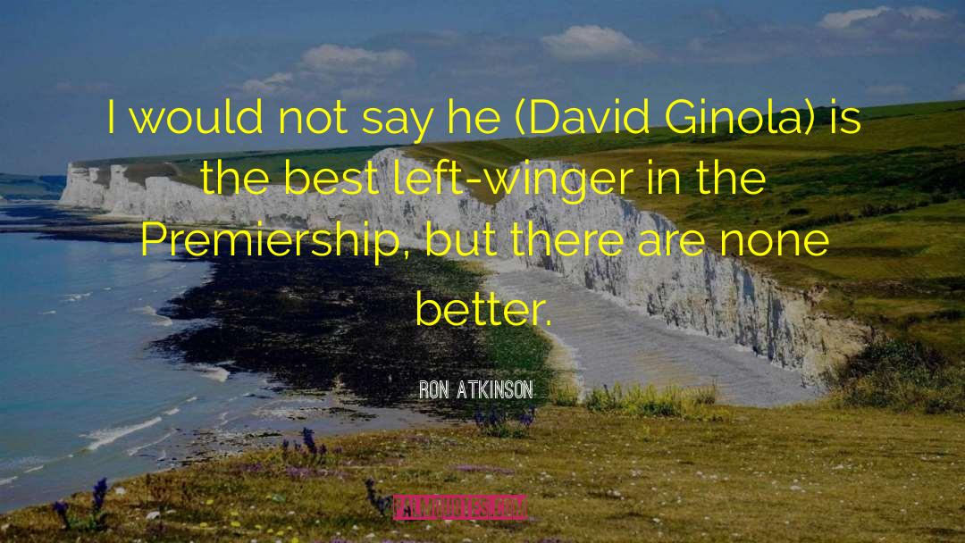 Winger quotes by Ron Atkinson