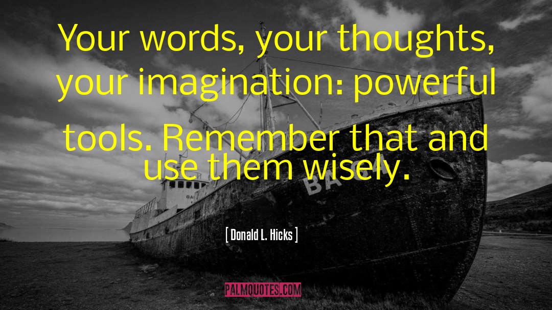 Wings Of Imagination quotes by Donald L. Hicks