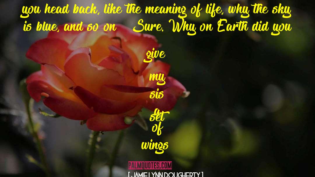 Wings Series quotes by Jamie Lynn Dougherty