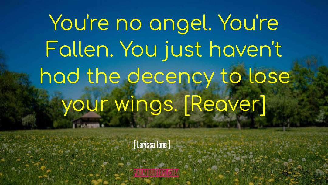 Wings To Fly quotes by Larissa Ione