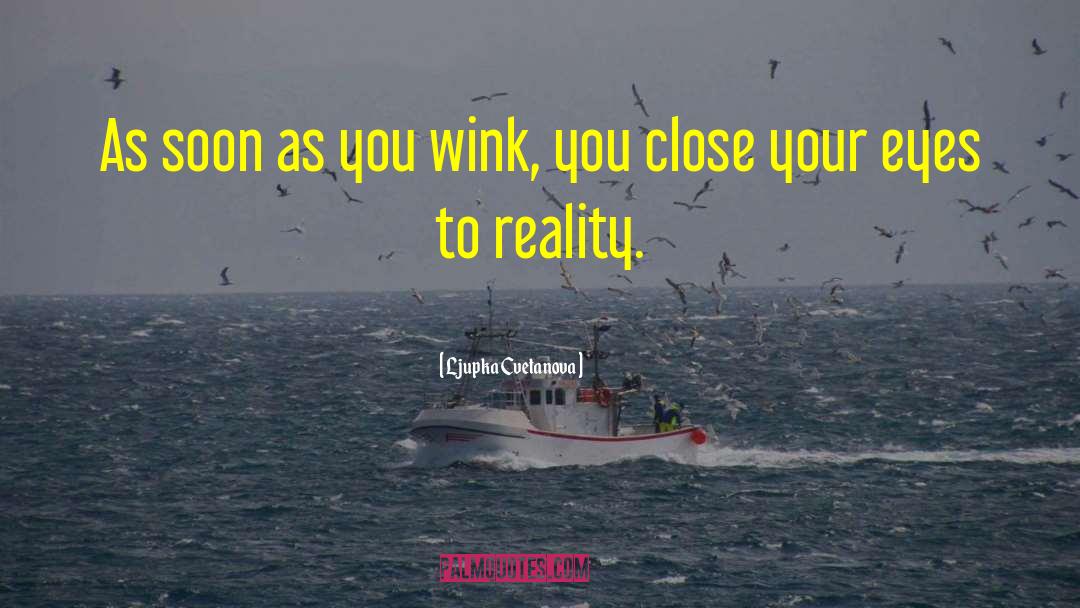 Wink Wink Nudge Nudge quotes by Ljupka Cvetanova