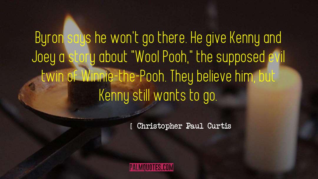 Winne The Pooh quotes by Christopher Paul Curtis