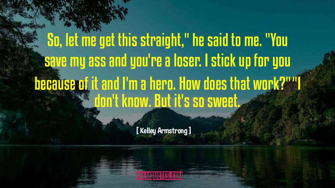 Winner And Loser quotes by Kelley Armstrong