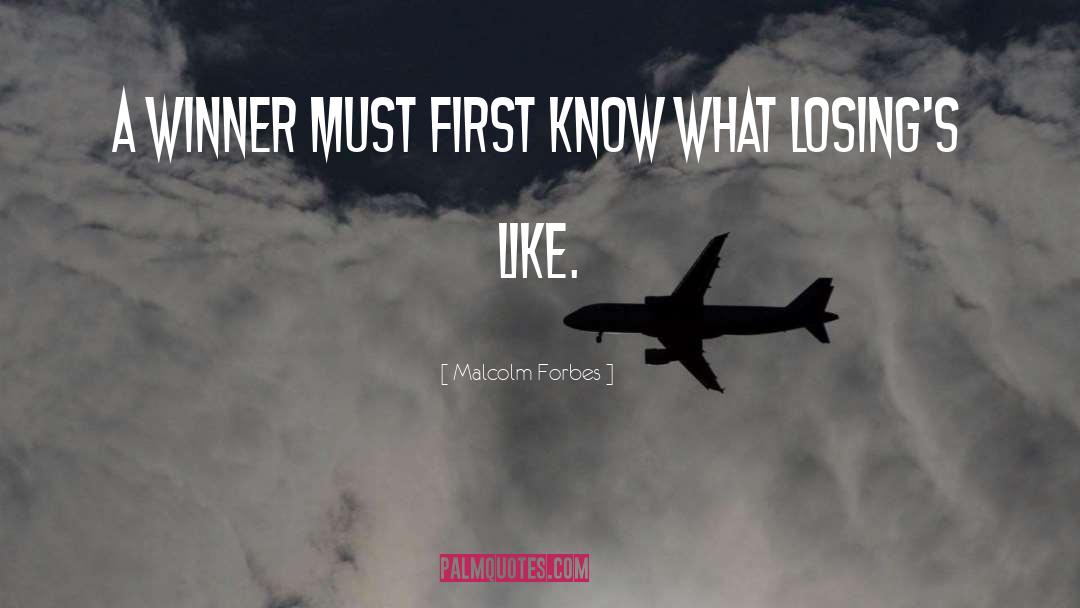 Winner quotes by Malcolm Forbes