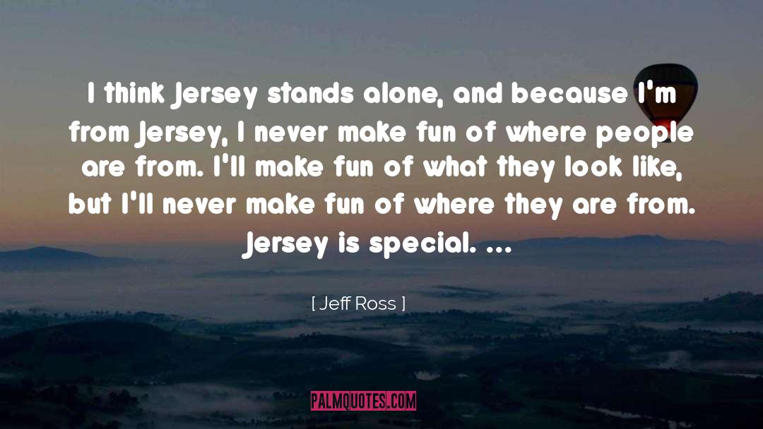Winner Stands Alone quotes by Jeff Ross