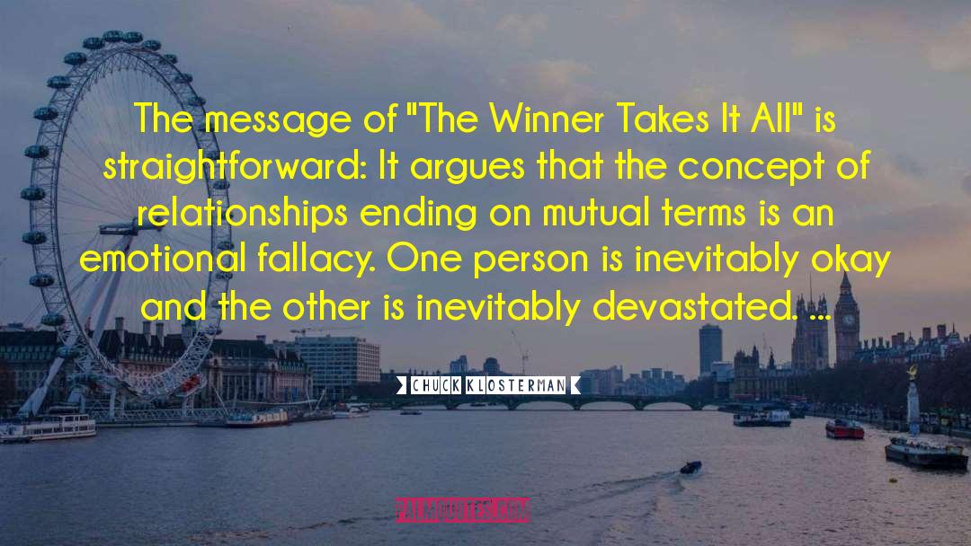 Winner Takes It All quotes by Chuck Klosterman