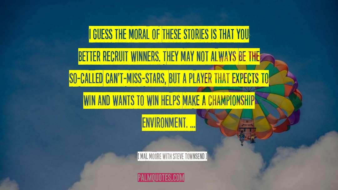 Winners And Losers quotes by Mal Moore With Steve Townsend