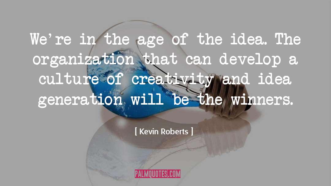 Winners And Winning quotes by Kevin Roberts