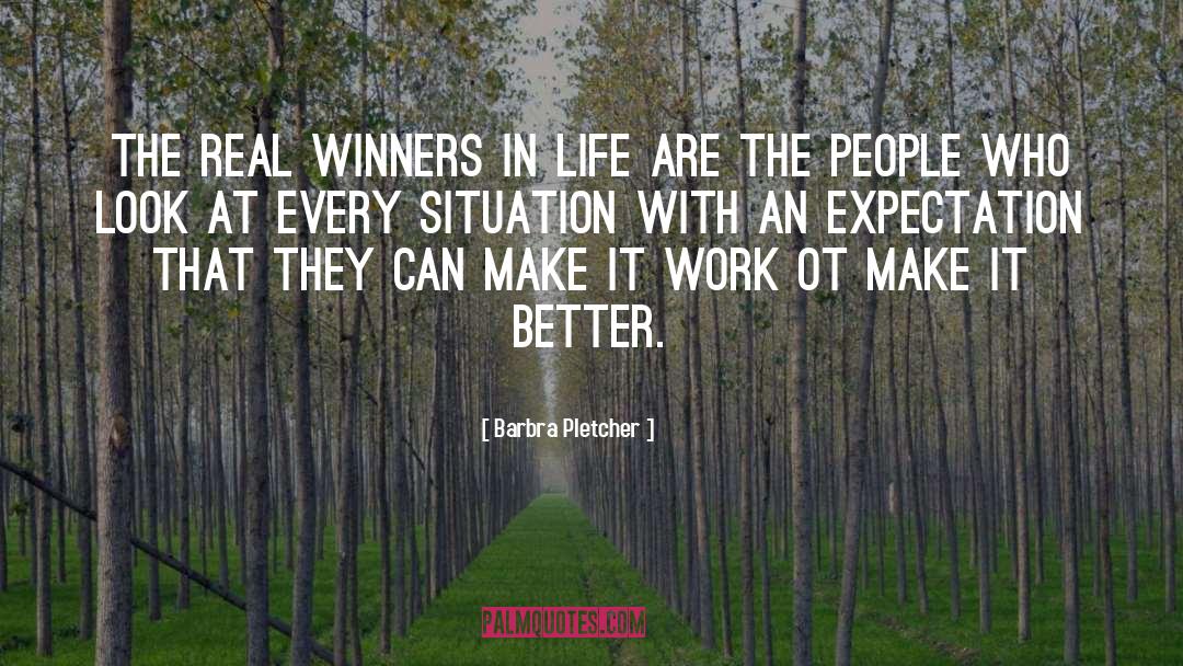 Winners In Life quotes by Barbra Pletcher