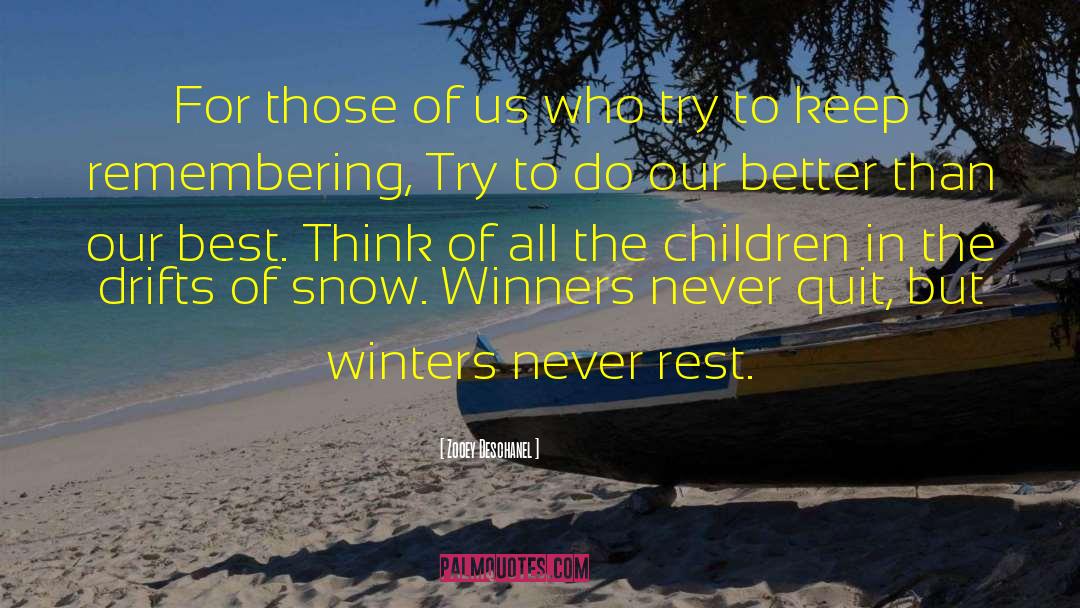 Winners Never Quit quotes by Zooey Deschanel