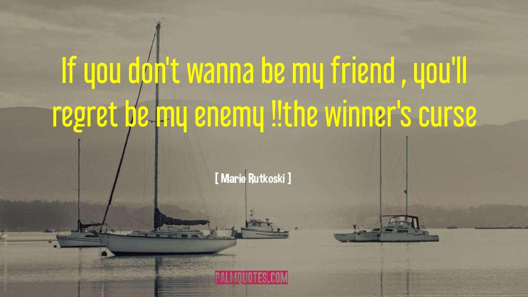 Winners quotes by Marie Rutkoski