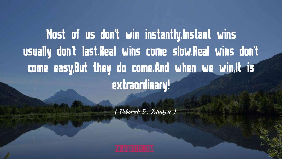 Winners quotes by Deborah D. Johnson