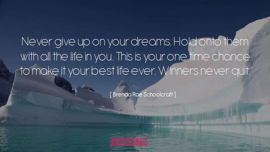 Winners quotes by Brenda Rae Schoolcraft