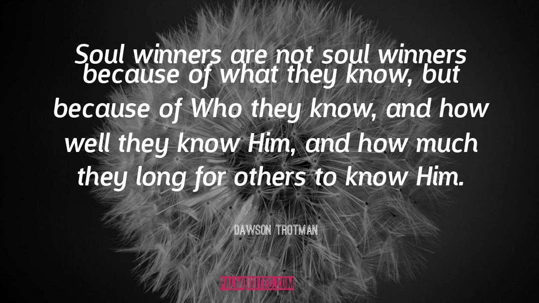 Winners Vs Losers quotes by Dawson Trotman
