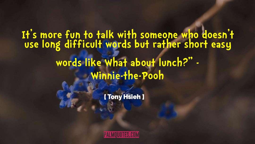 Winnie Pooh Bear Love quotes by Tony Hsieh