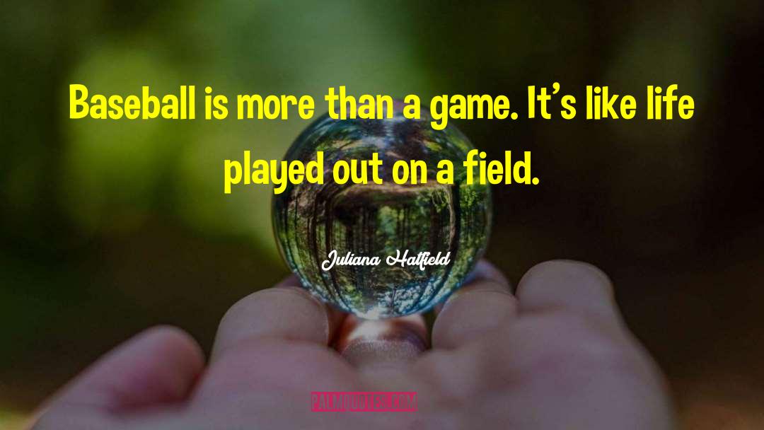 Winning A Baseball Game quotes by Juliana Hatfield