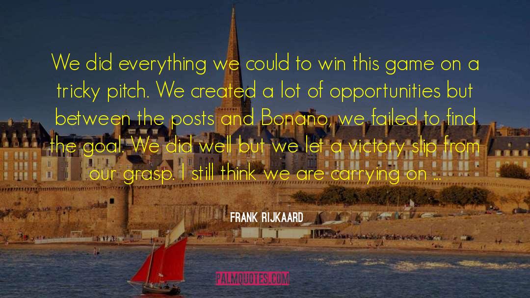 Winning And Loosing quotes by Frank Rijkaard