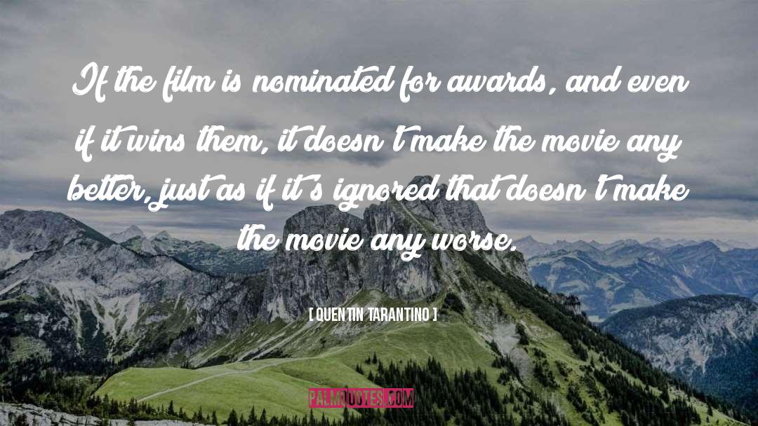 Winning Awards quotes by Quentin Tarantino