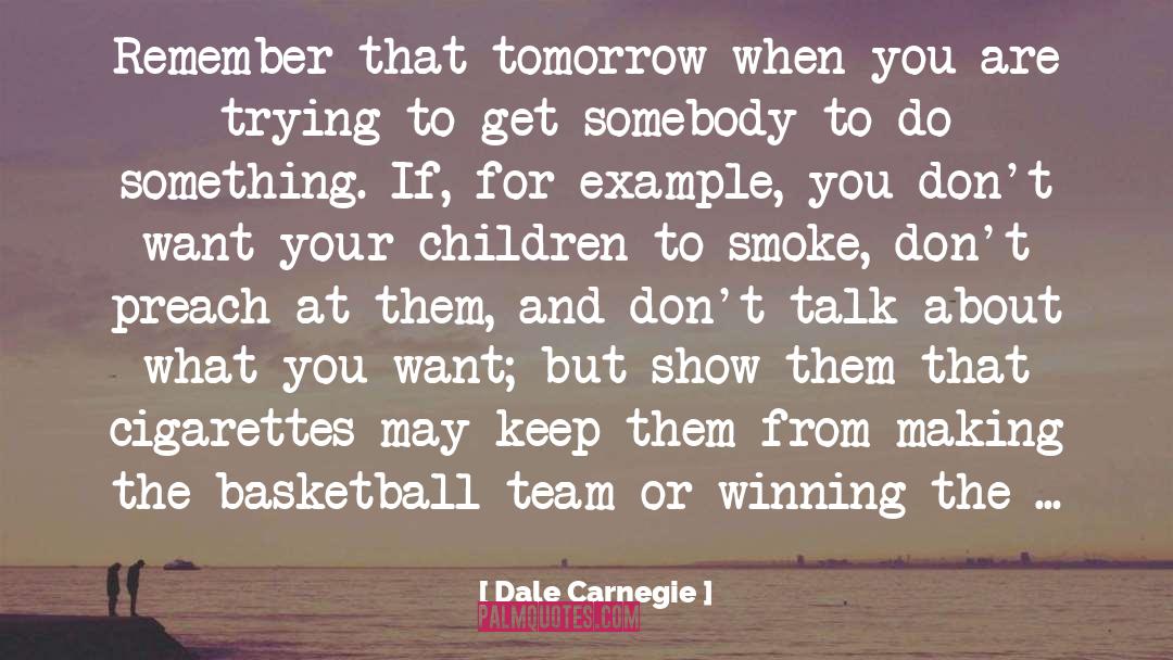 Winning Basketball Game quotes by Dale Carnegie