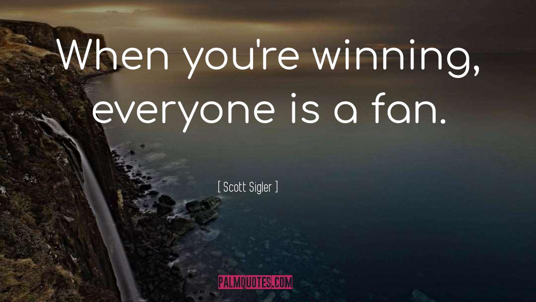 Winning Basketball quotes by Scott Sigler