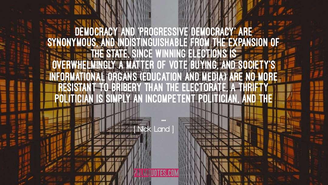 Winning Elections quotes by Nick Land