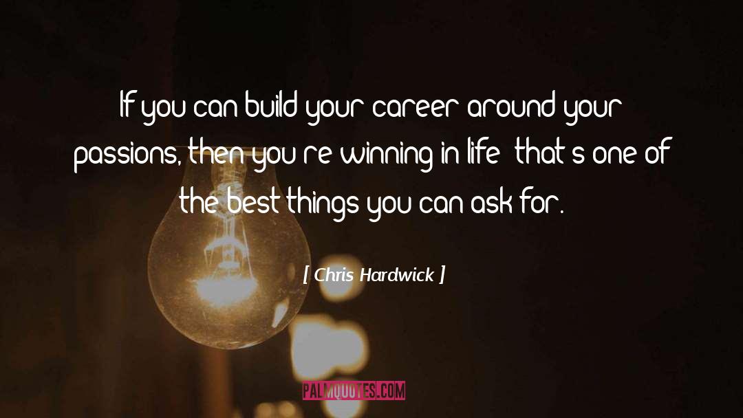 Winning In Life quotes by Chris Hardwick