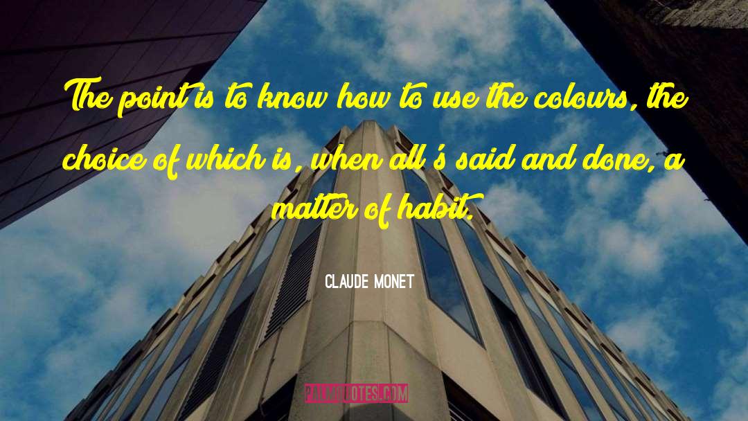 Winning Is A Habit quotes by Claude Monet
