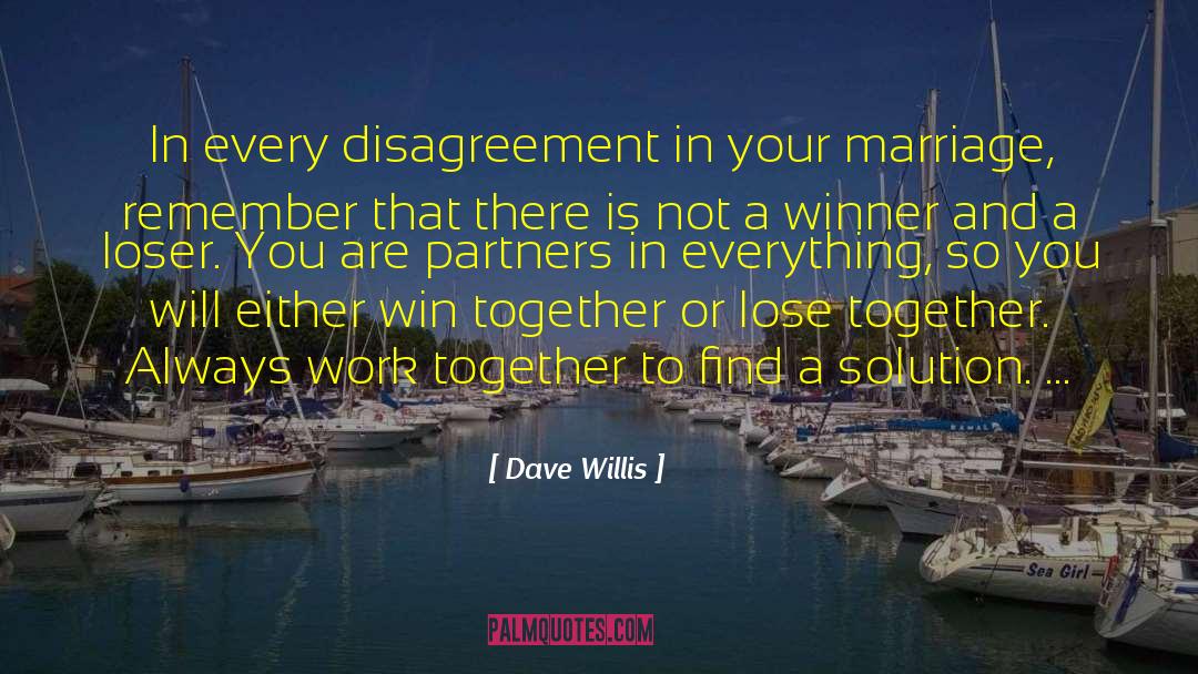 Winning Is Not Always Punctual quotes by Dave Willis