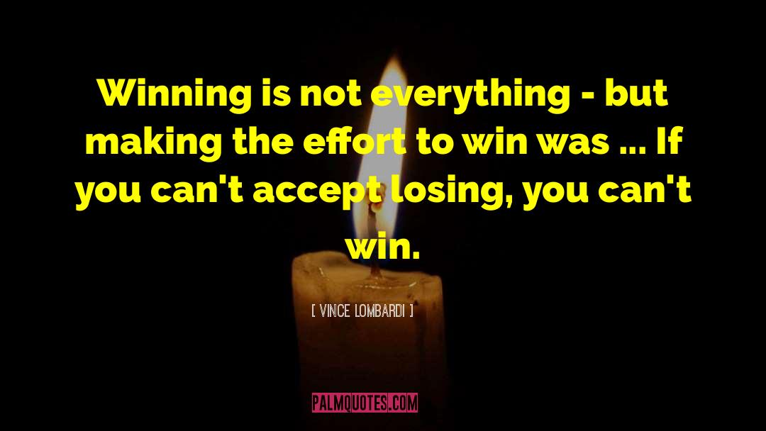 Winning Isn 27t Everything quotes by Vince Lombardi