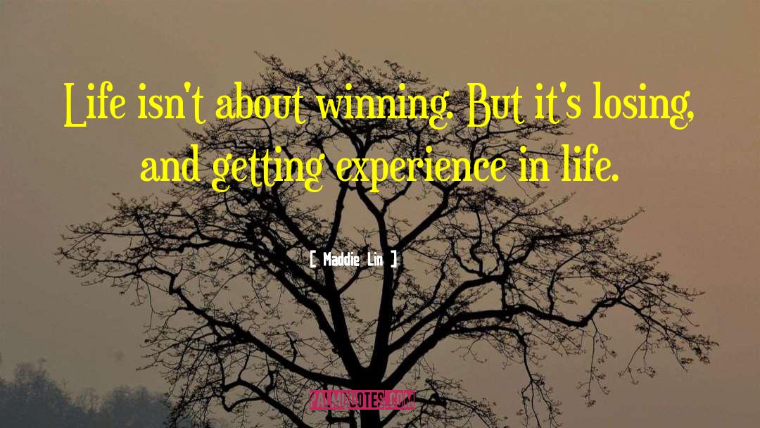 Winning Isnt Everything quotes by Maddie Lin