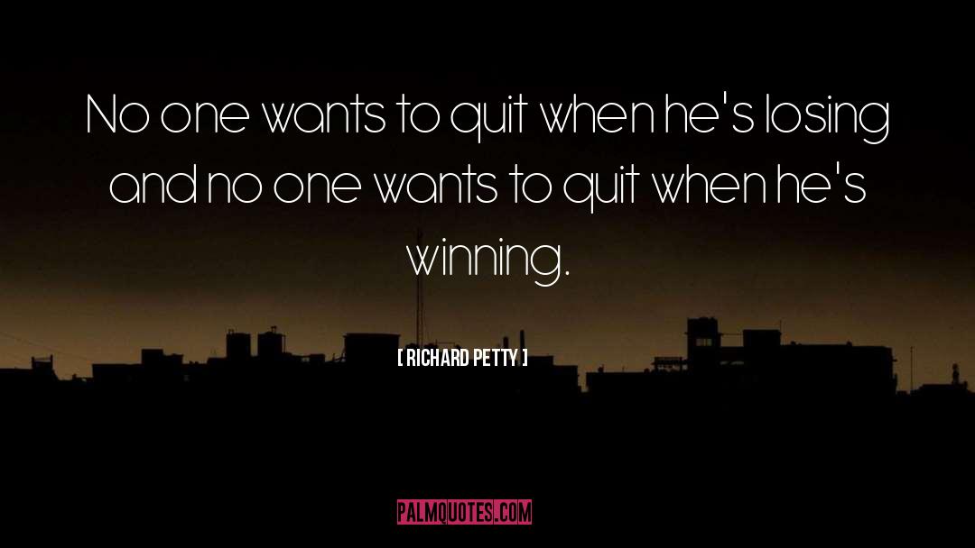 Winning Losing quotes by Richard Petty