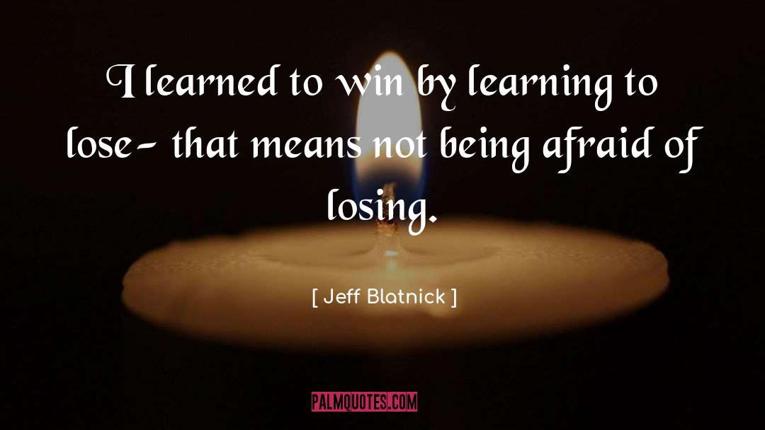 Winning Losing quotes by Jeff Blatnick