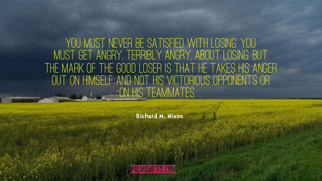 Winning Losing quotes by Richard M. Nixon