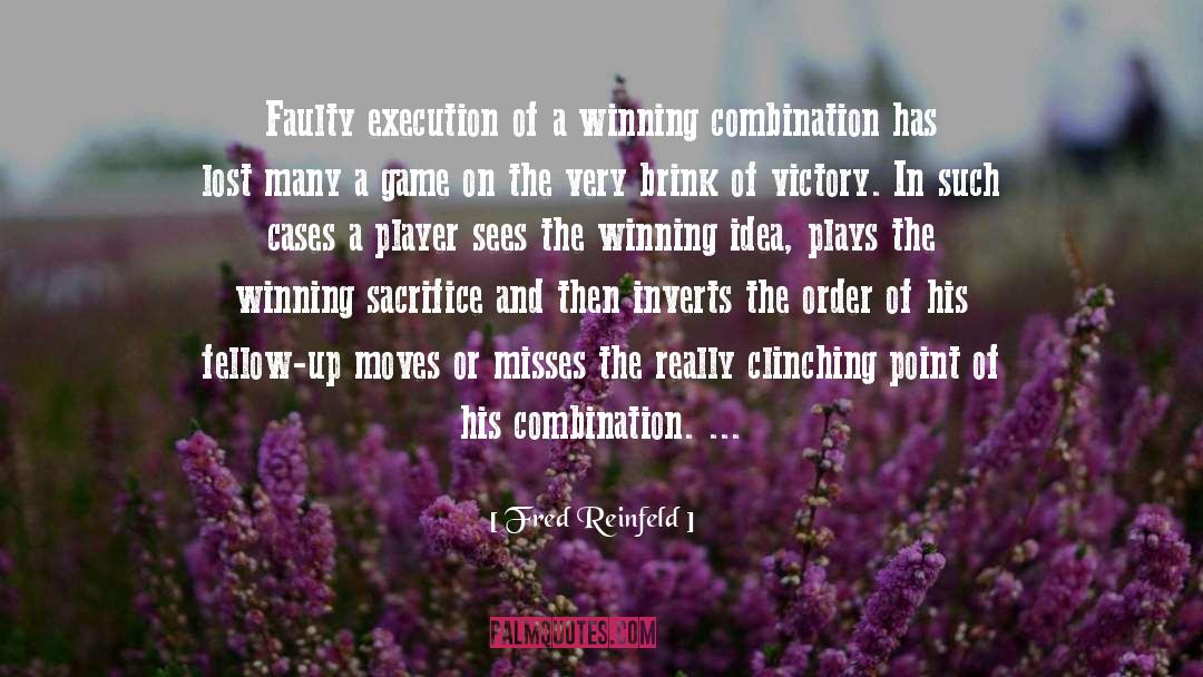 Winning Mentality quotes by Fred Reinfeld