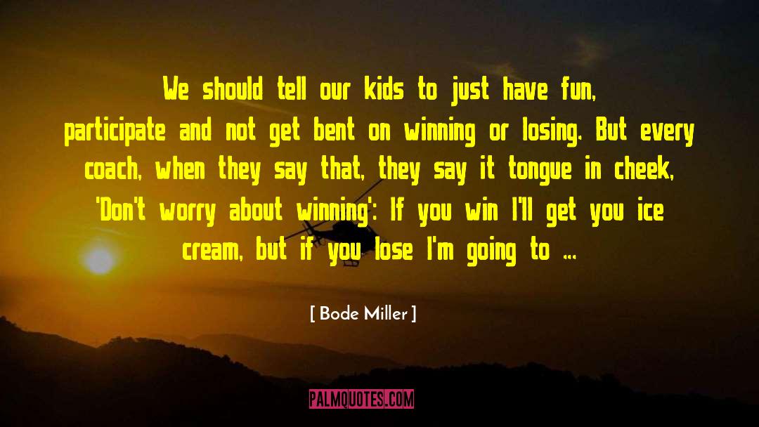 Winning Or Losing quotes by Bode Miller