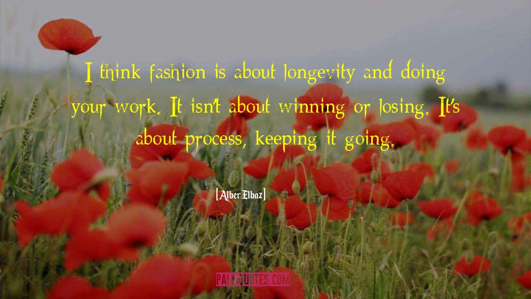 Winning Or Losing quotes by Alber Elbaz