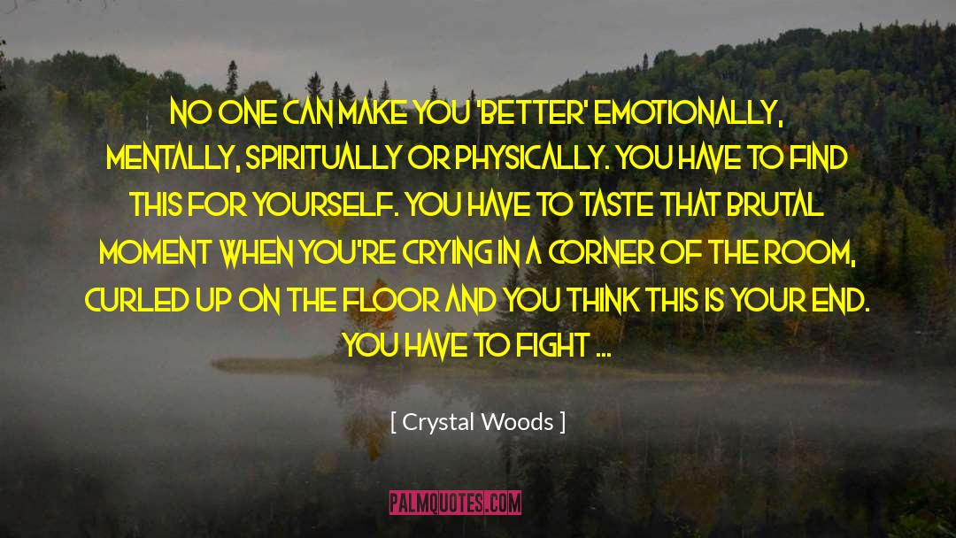 Winning Over One S Self quotes by Crystal Woods