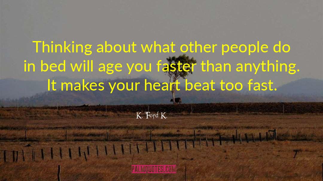 Winning People S Heart quotes by K. Ford K.