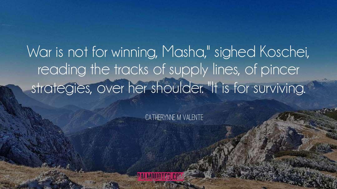 Winning quotes by Catherynne M Valente